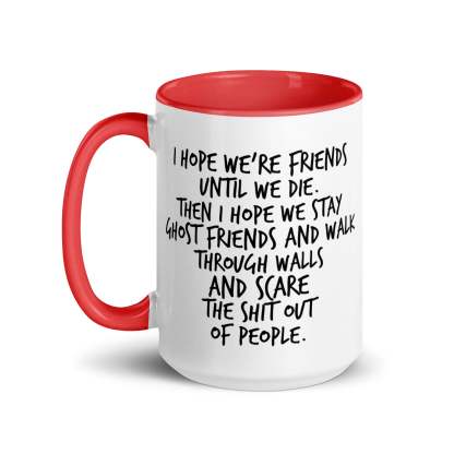 I Hope We Stay Ghost Friends Mug