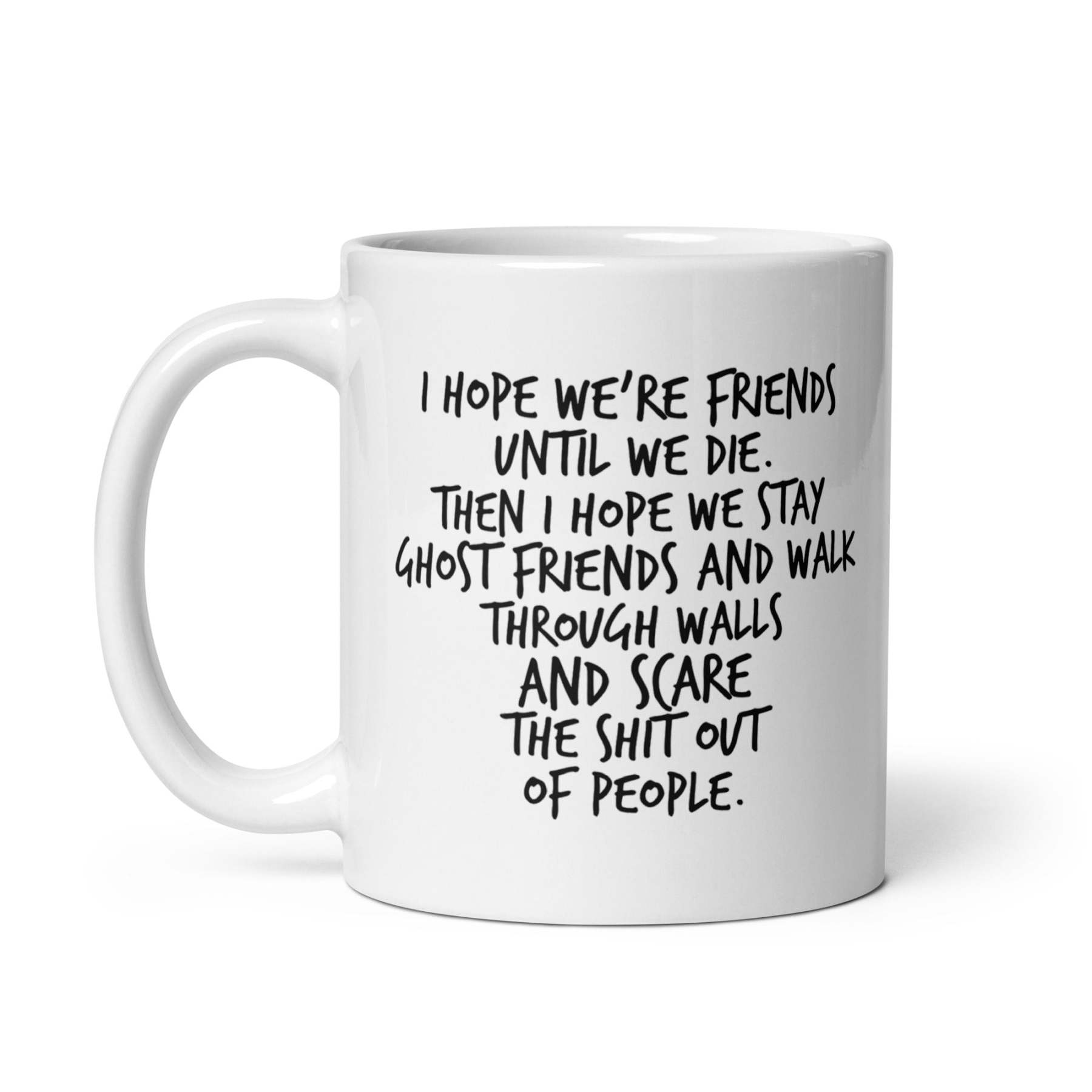 I Hope We Stay Ghost Friends Mug