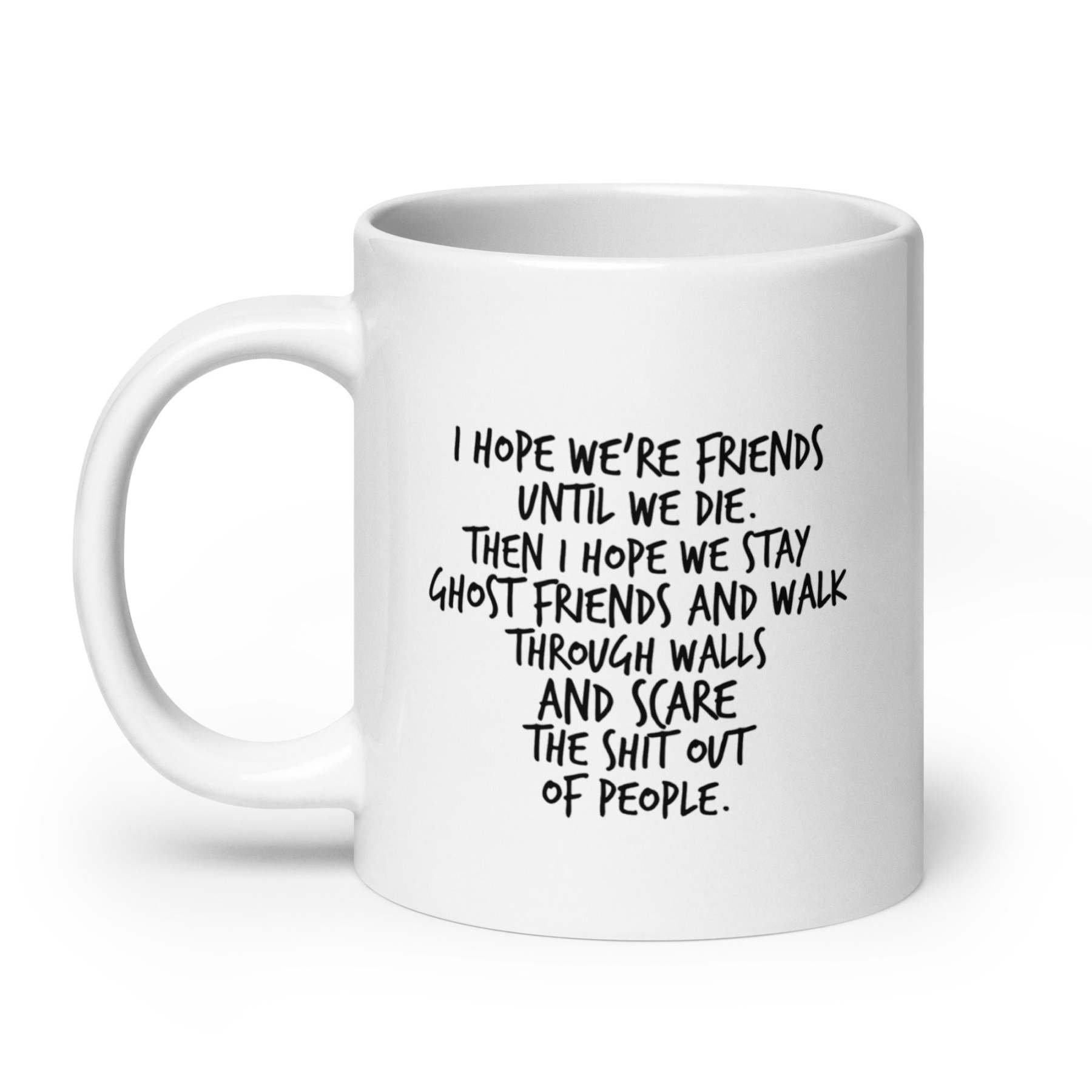 I Hope We Stay Ghost Friends Mug
