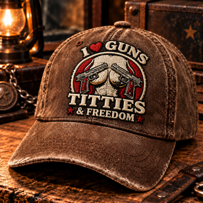 Guns Titties Beer & Freedom Embroidery Cap