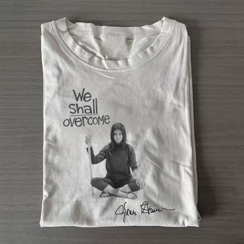We Shall Overcome Feminist T-shirt