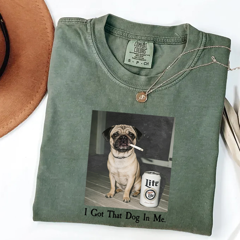 I Got That Dog In Me Pug T-shirt