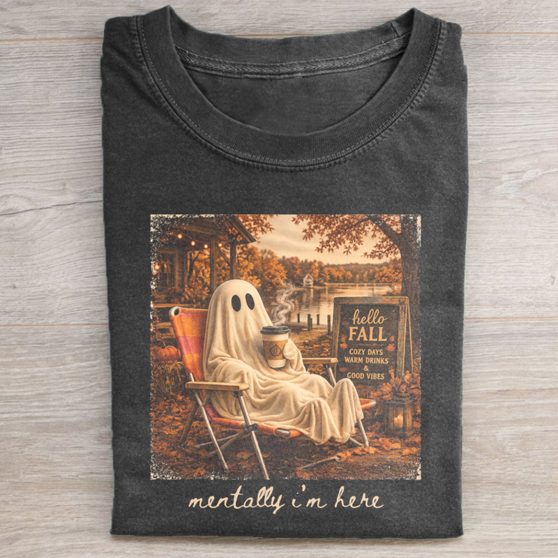 Mentally I am Here T-shirt