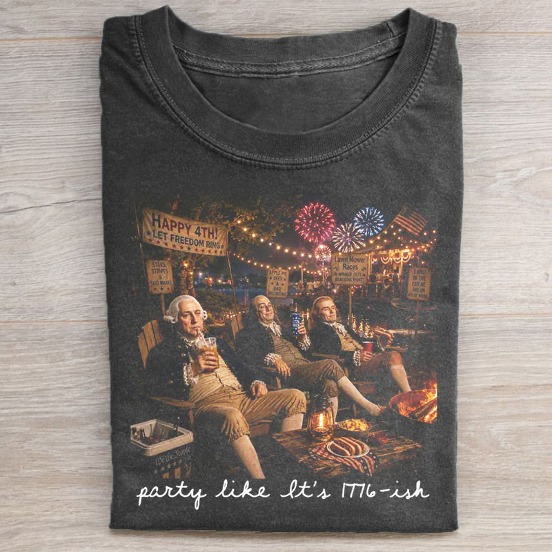 Party Like It's 1776-ish T-shirt
