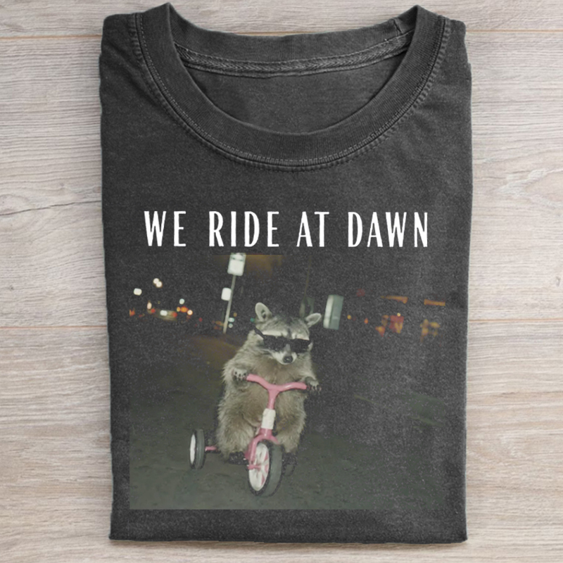 We Ride at Dawn T-shirt