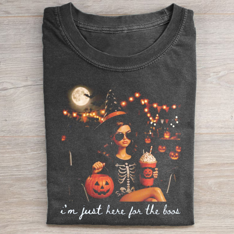 I'm Just Here For The Boos T-shirt