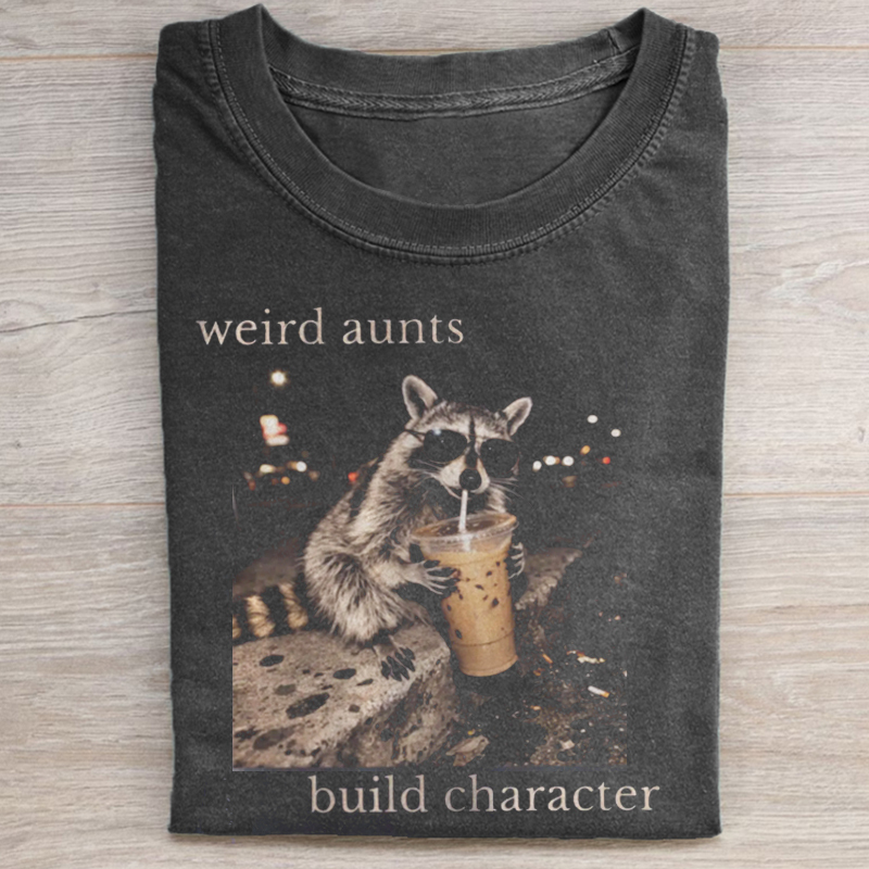 Weird Aunts Build Character T-shirt