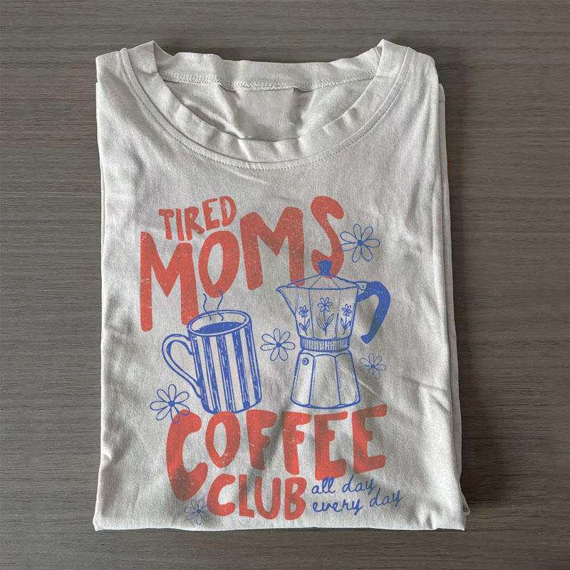 Tired Moms Coffee Club T-shirt