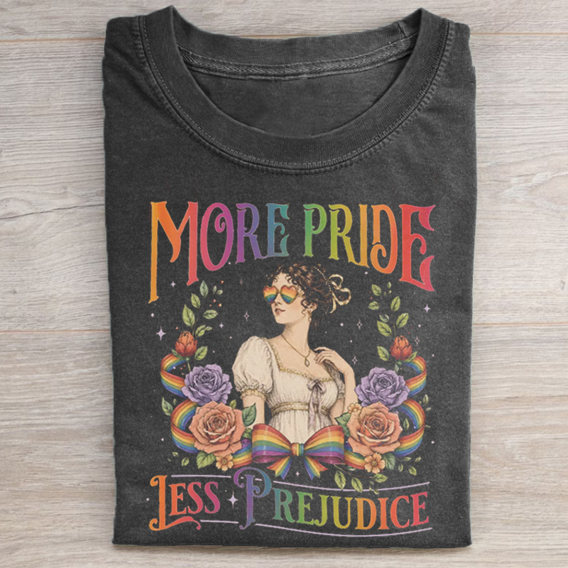 More Pride Less Prejudice T-shirt