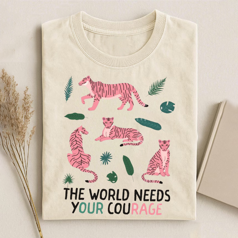 The World Needs Your Courage T-shirt