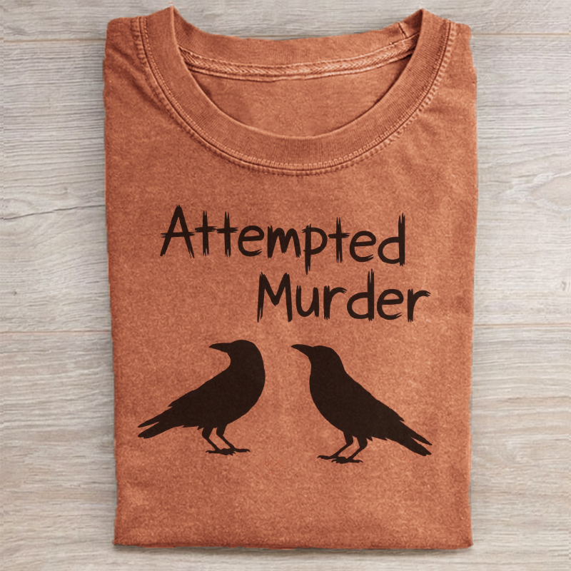 Funny Attempted Murder Crow T-shirt