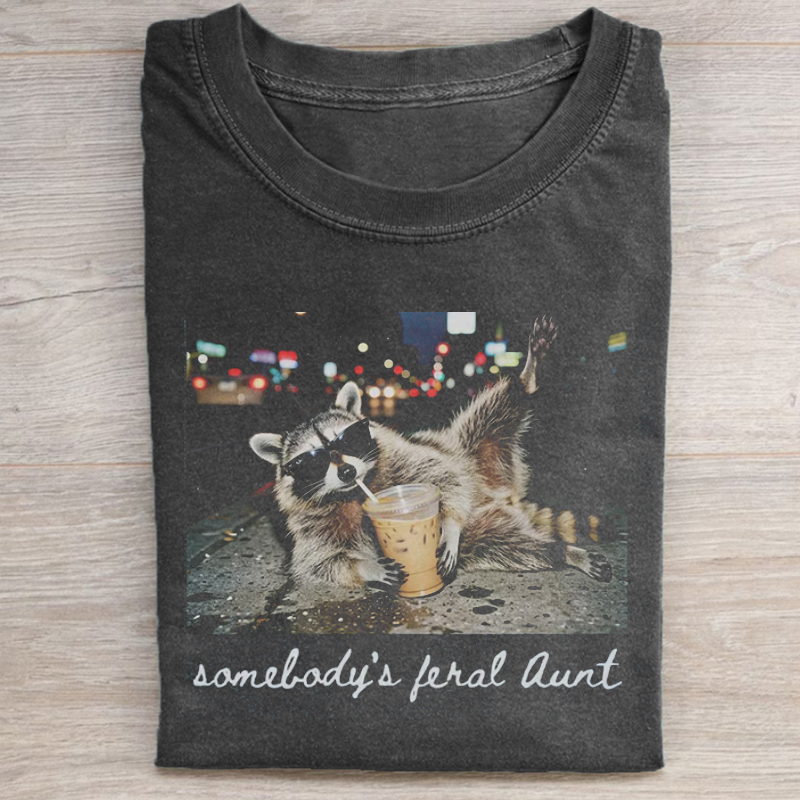 Somebody’s Feral Aunt T-shirt