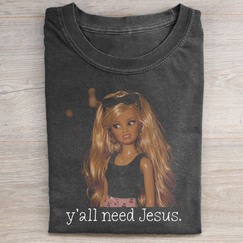 Ya'll need Jesus Funny T-shirt