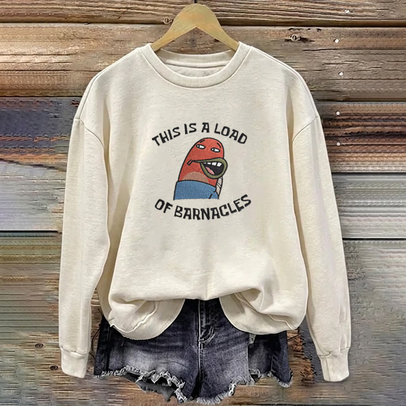 This is a load of Barnacles Sweatshirt
