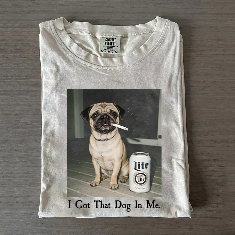 I Got That Dog In Me Pug T-shirt