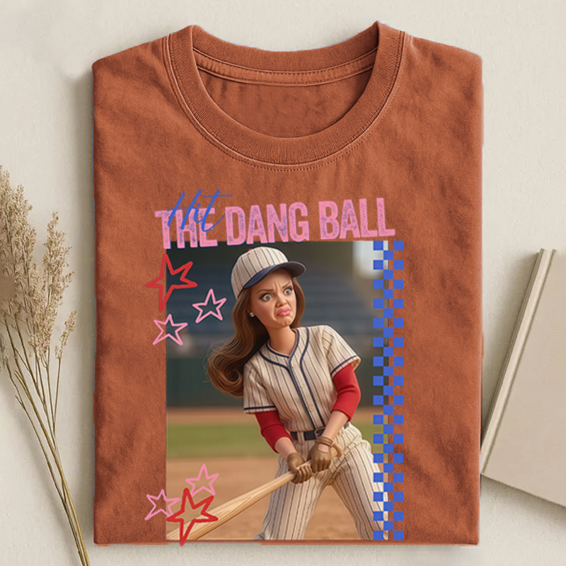 Hit The Dang Ball Baseball Mom T-shirt