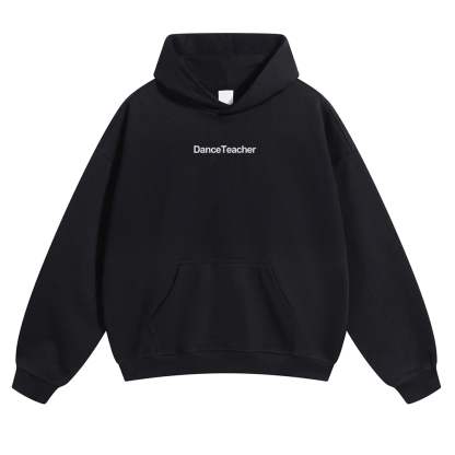 Dance Teacher Pure Cotton Hoodie