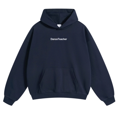 Dance Teacher Pure Cotton Hoodie