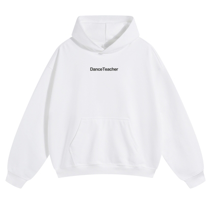 Dance Teacher Pure Cotton Hoodie