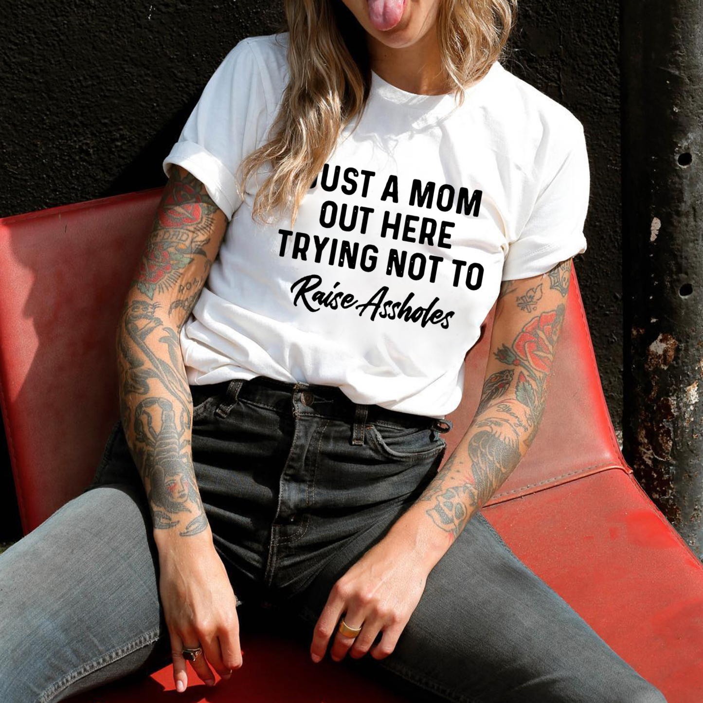 Just A Mom Out Here Trying Not To Raise Assholes Printed Women's T-shirt