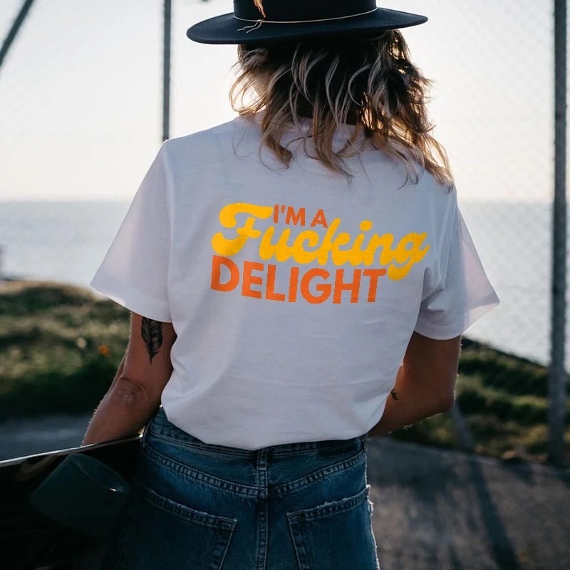 I'm A Fucking Delight T-shirt