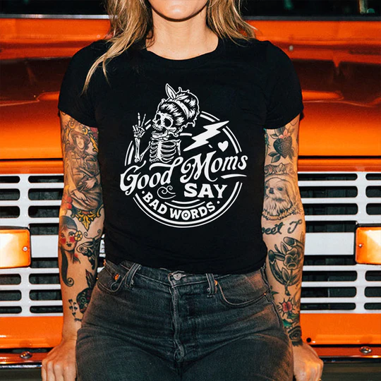 Good Moms Say Bad Words T-shirt