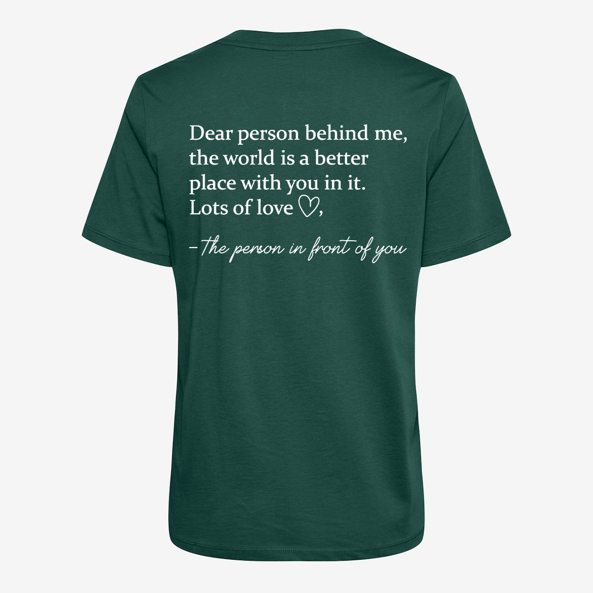 Dear Person Behind Me T-shirt