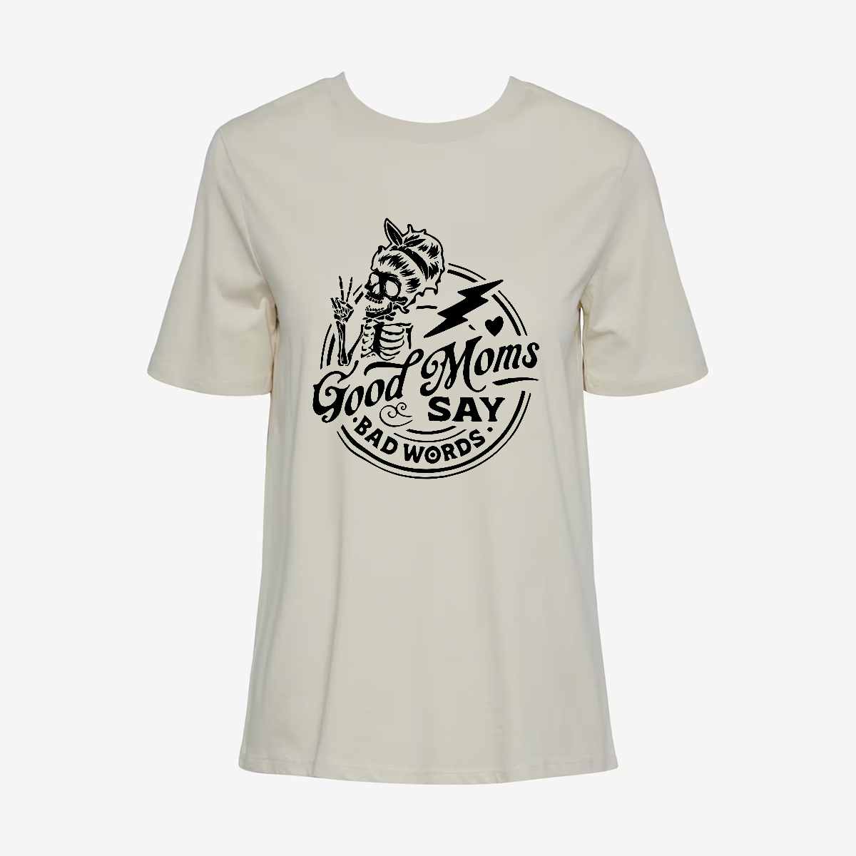 Good Moms Say Bad Words T-shirt