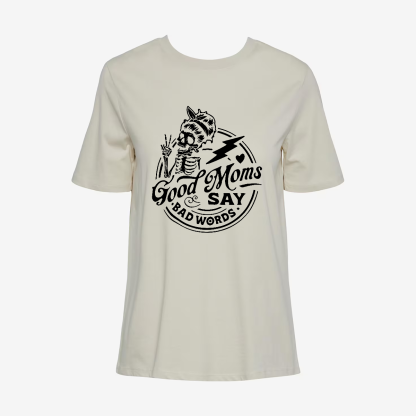 Good Moms Say Bad Words T-shirt