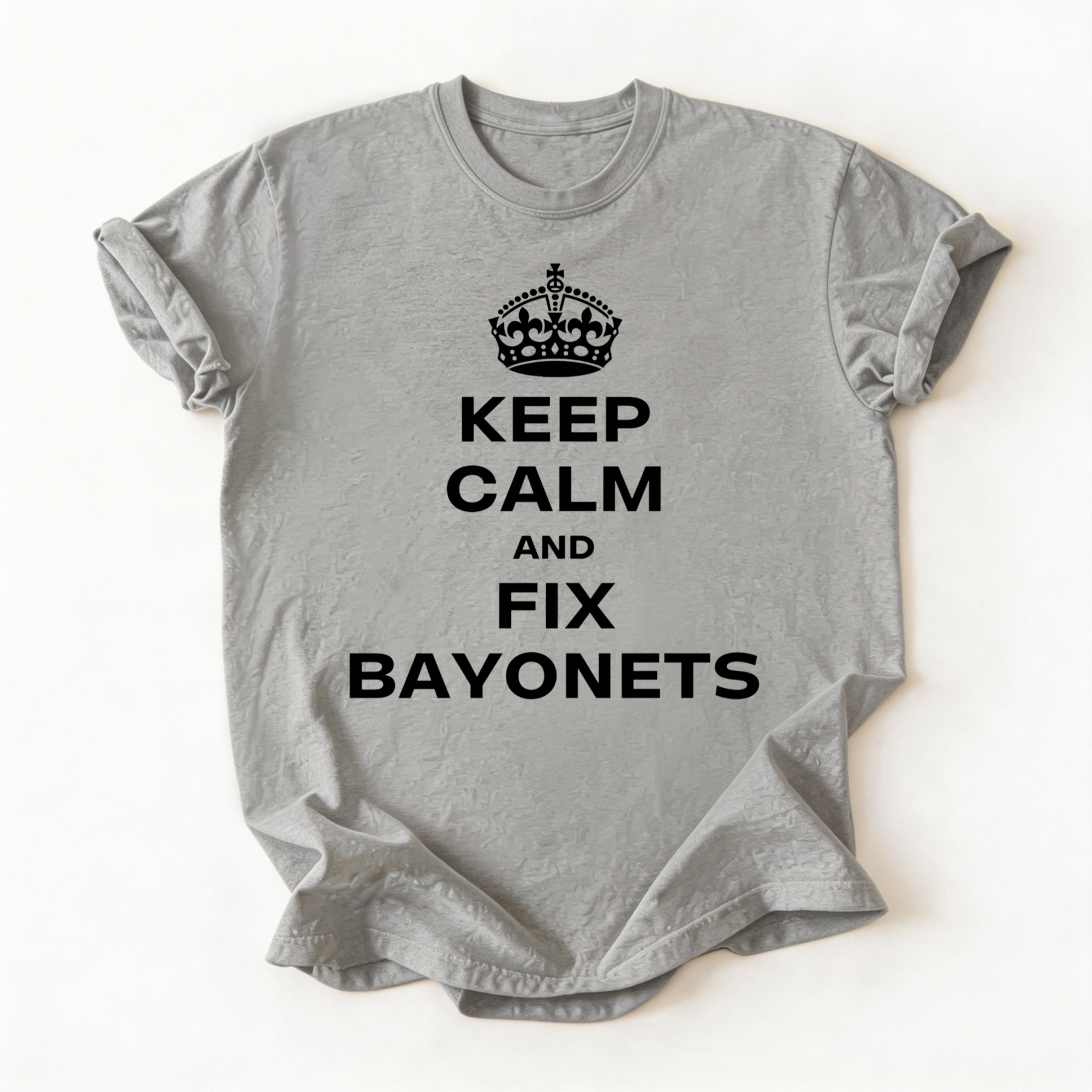 Keep Calm & Fix Bayonets (t-shirt)