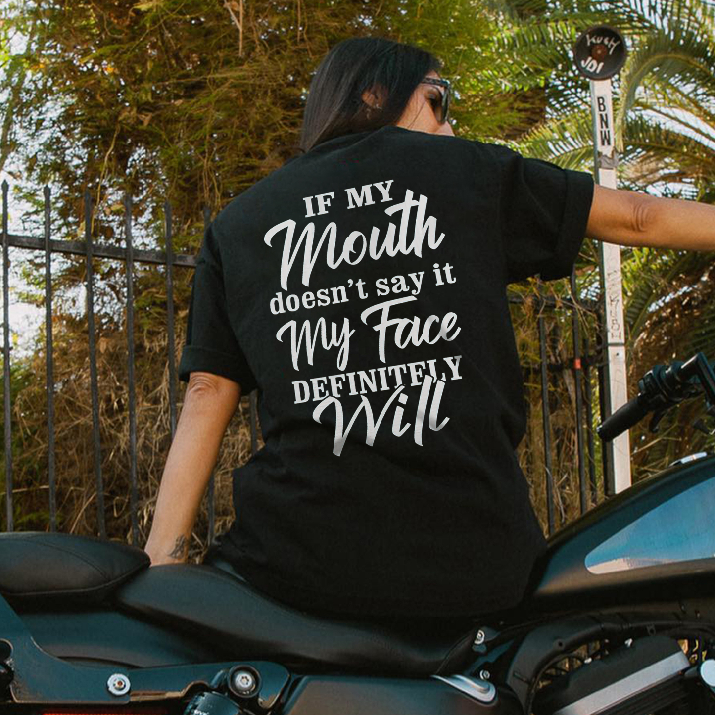 If My Mouth Doesn't Say It, My Face Definitely Will T-shirt