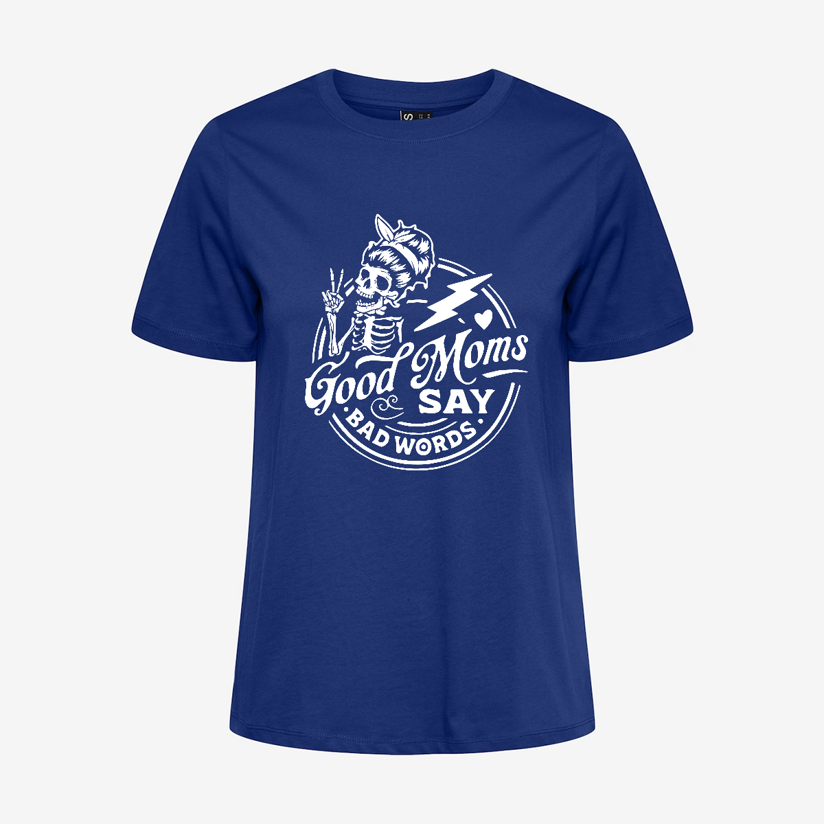 Good Moms Say Bad Words T-shirt