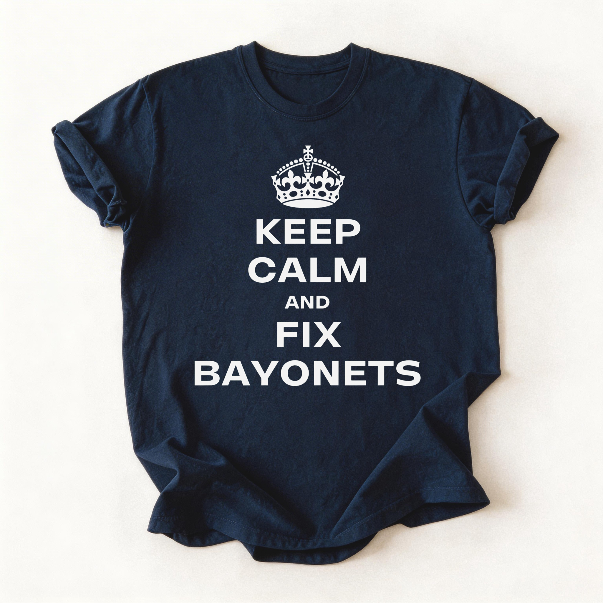 Keep Calm & Fix Bayonets (t-shirt)