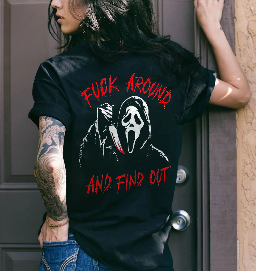 Fxxk Around And Find Out T-shirt
