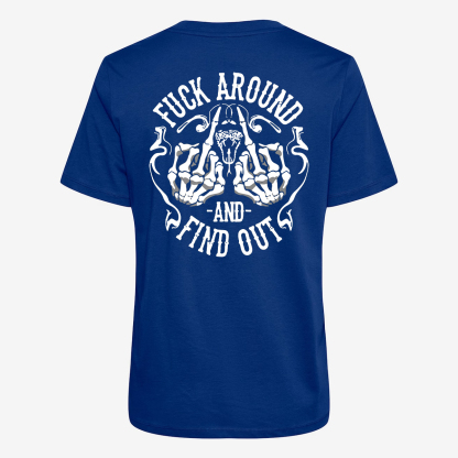 Fxxk Around And Find Out T-shirt