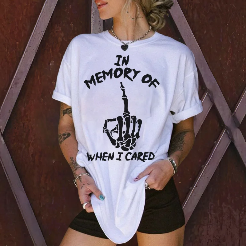 In Memory Of When I Cared Skeleton T-shirt