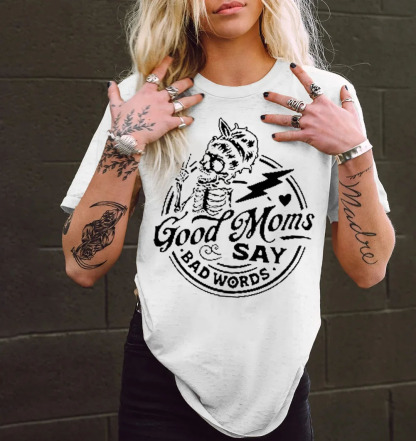 Good Moms Say Bad Words T-shirt