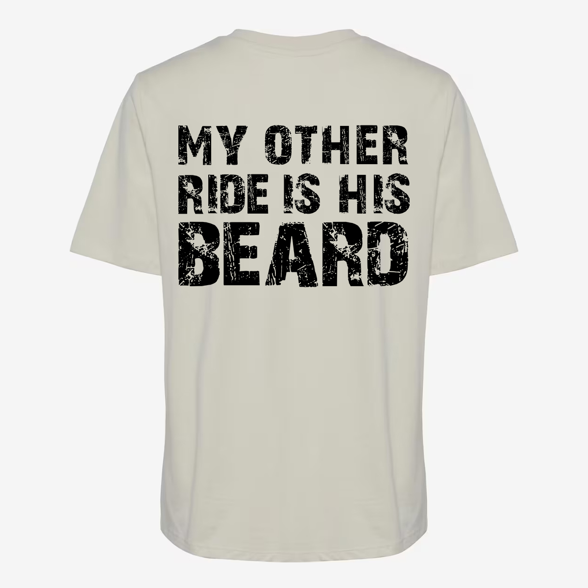 My Other Ride is His Beard T-shirt