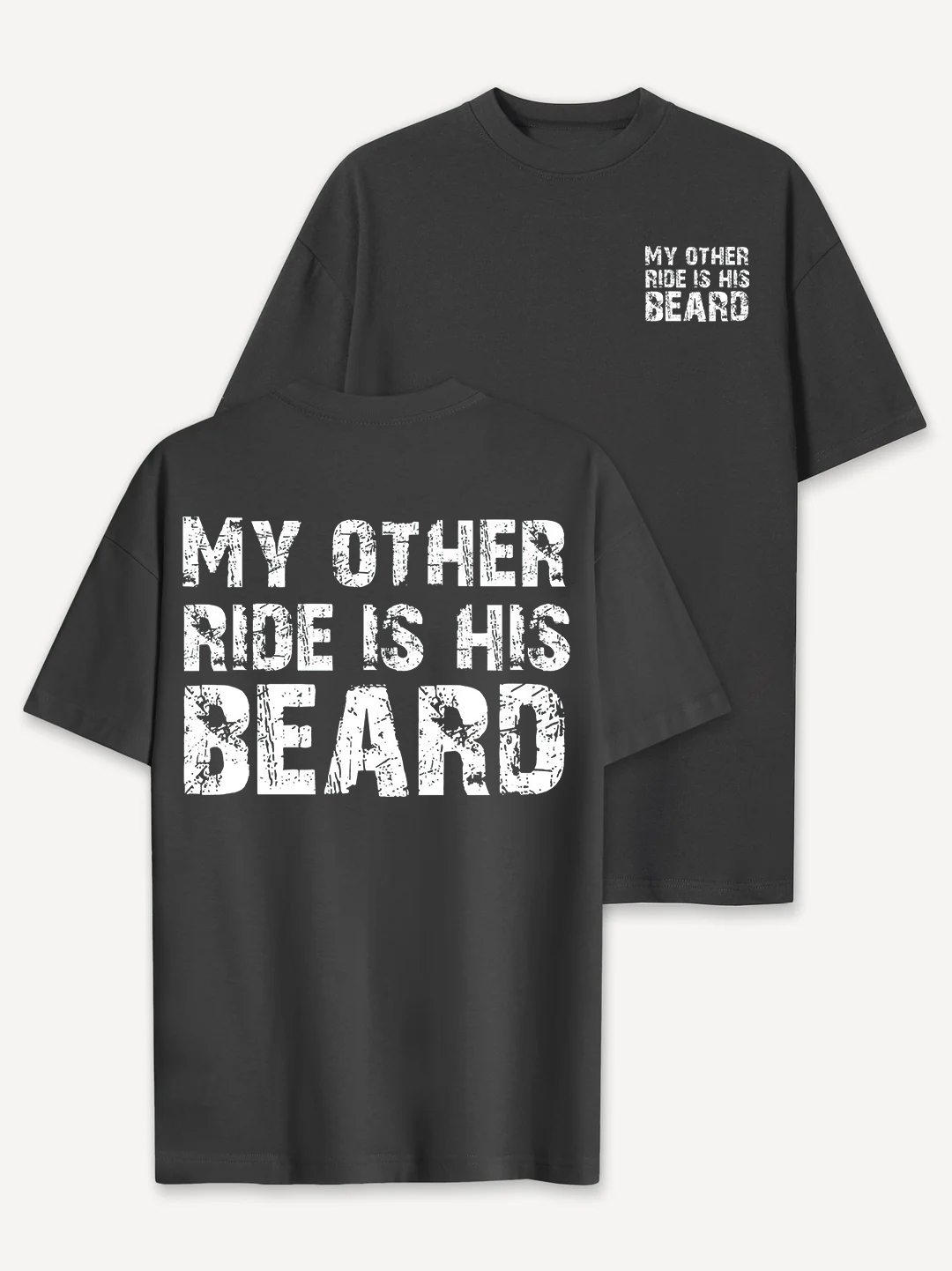 My Other Ride is His Beard T-shirt