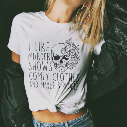 I Like Murder Shows Skull T-shirt