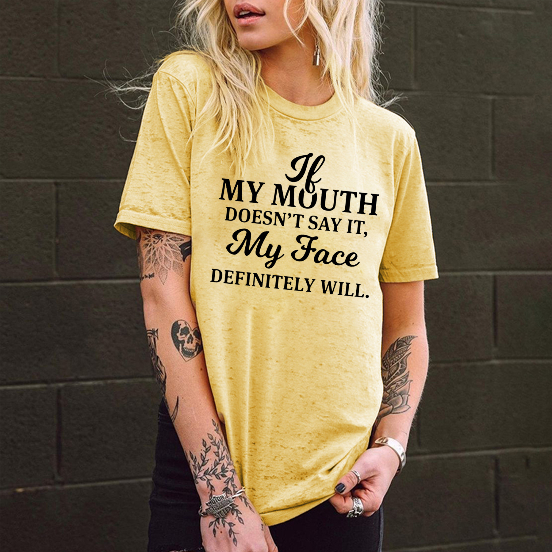 My Mouth Doesn't Say It, My Face Definitely Will T-shirt