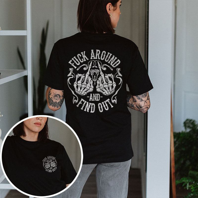 Fxxk Around And Find Out T-shirt