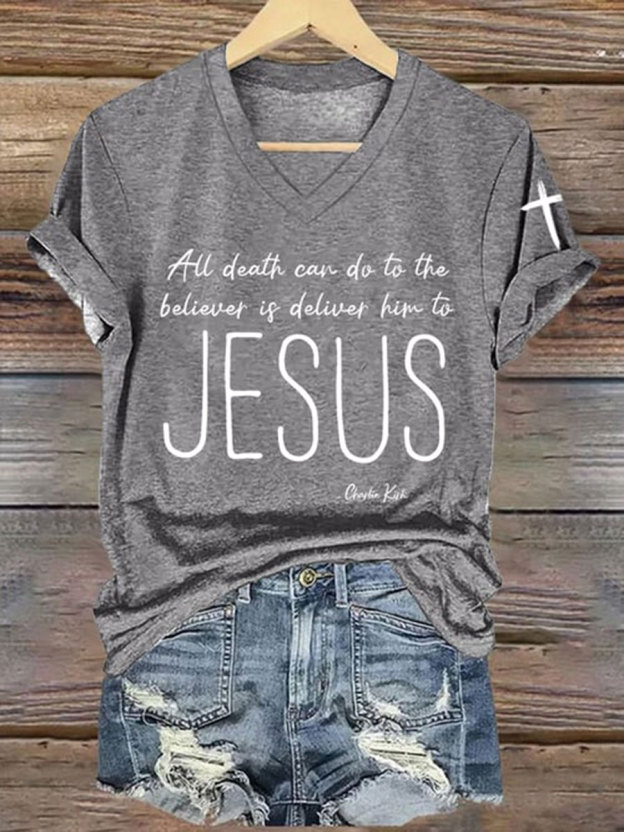 Women's All Death Can Do To The Believer Is Deliver Him To Jesus Printed Casual T-shirt