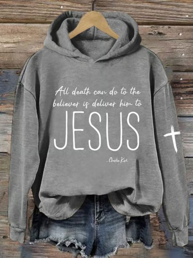 Women's All Death Can Do To The Believer Is Deliver Him To Jesus Printed Casual Hoodie
