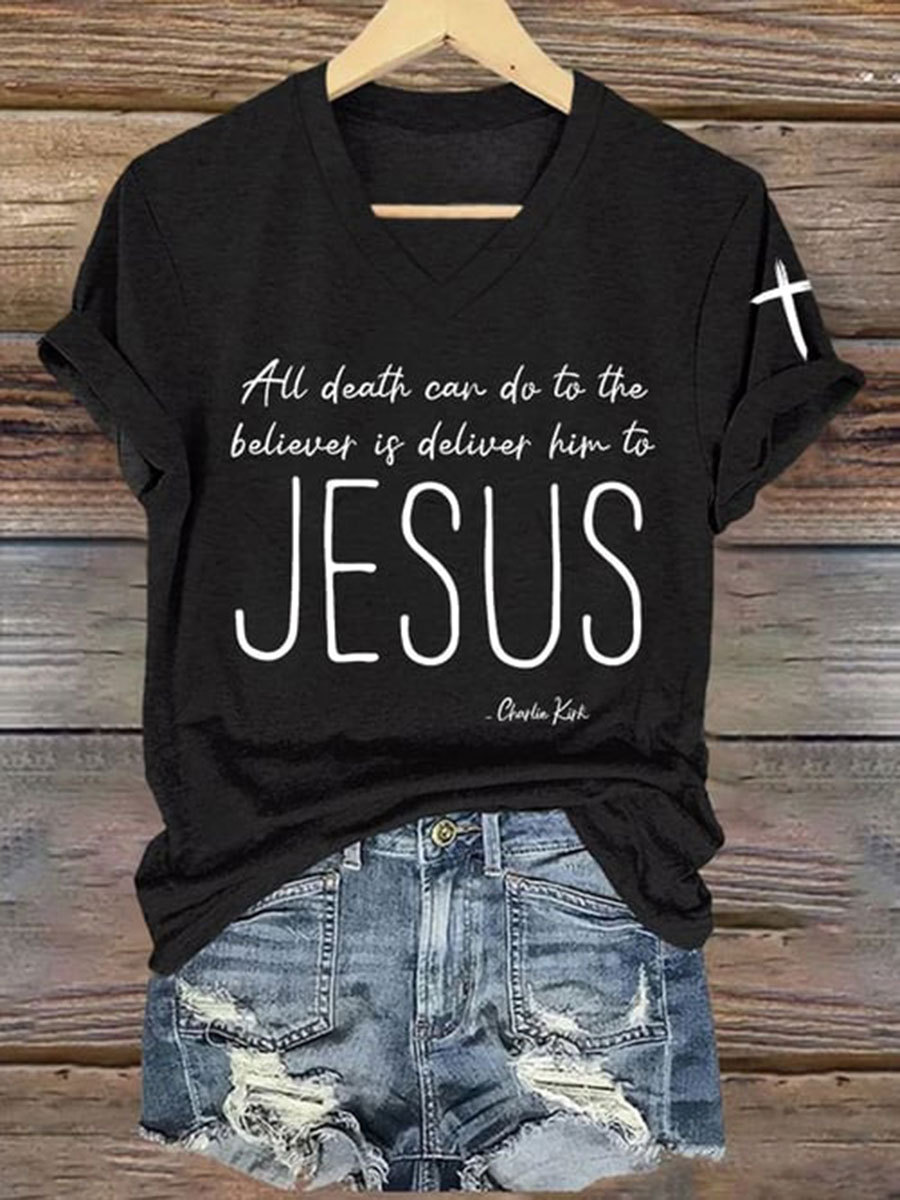 Women's All Death Can Do To The Believer Is Deliver Him To Jesus Printed Casual T-shirt