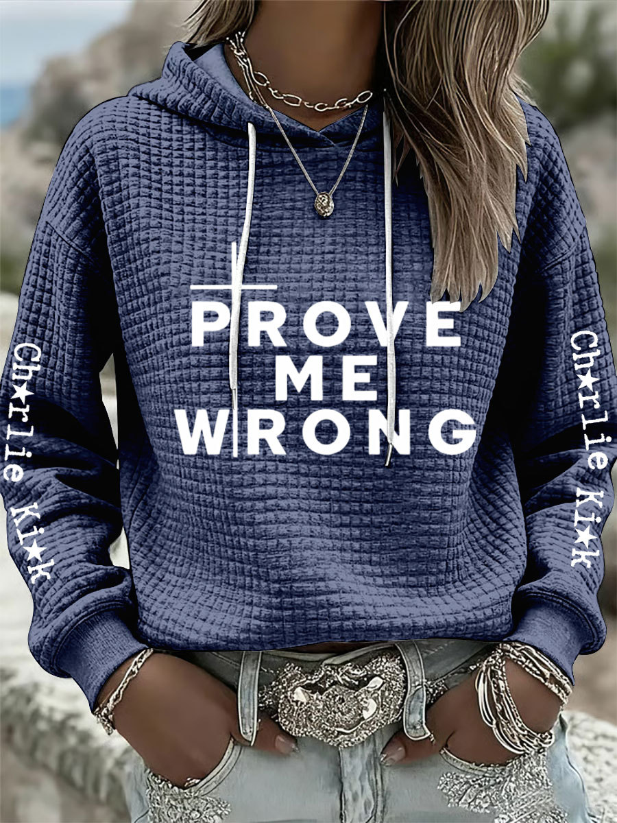 Women's prove me wrong hoodies