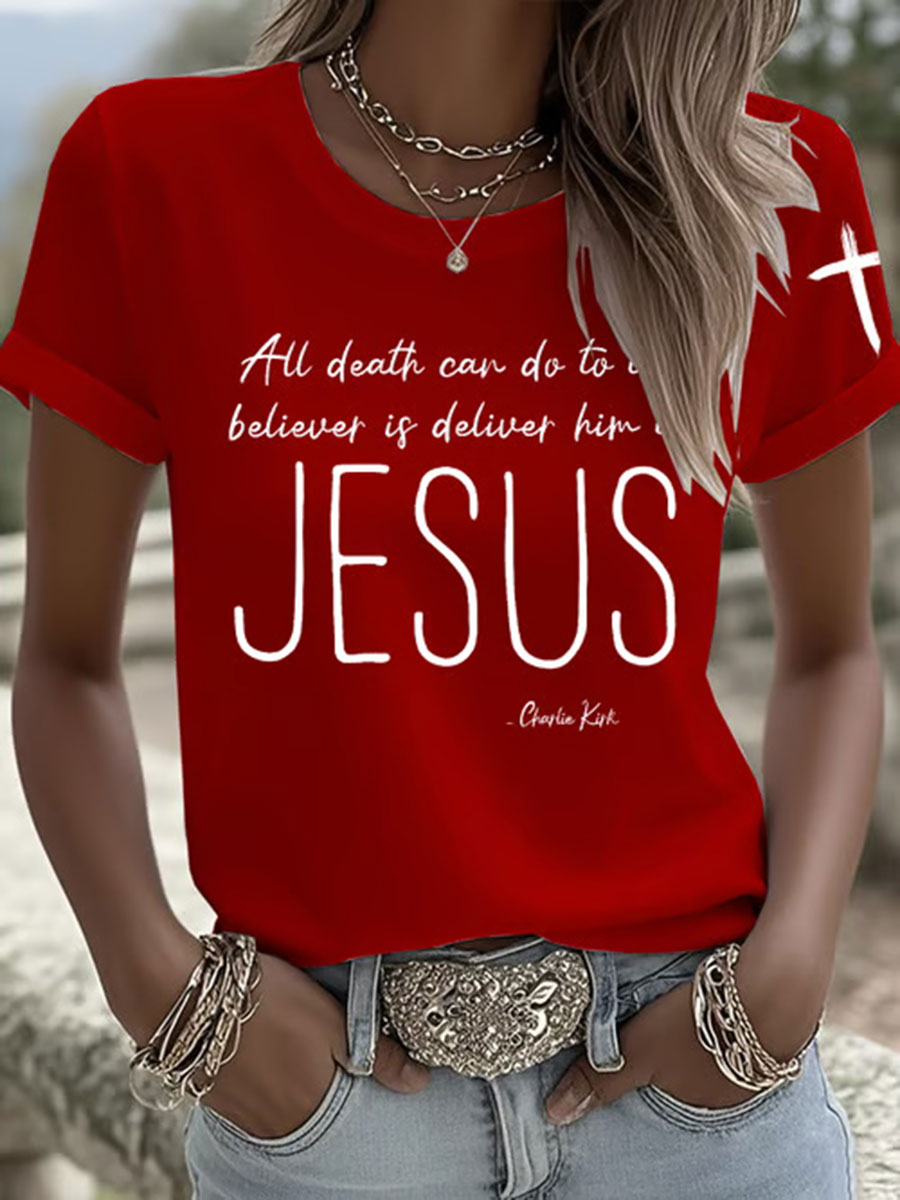 Women's All Death Can Do To The Believer Is Deliver Him To Jesus Printed Casual T-shirt