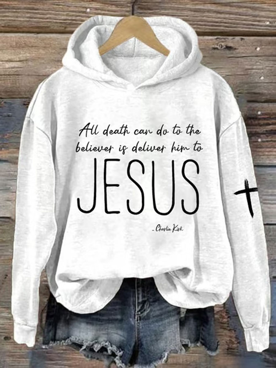 Women's All Death Can Do To The Believer Is Deliver Him To Jesus Printed Casual Hoodie