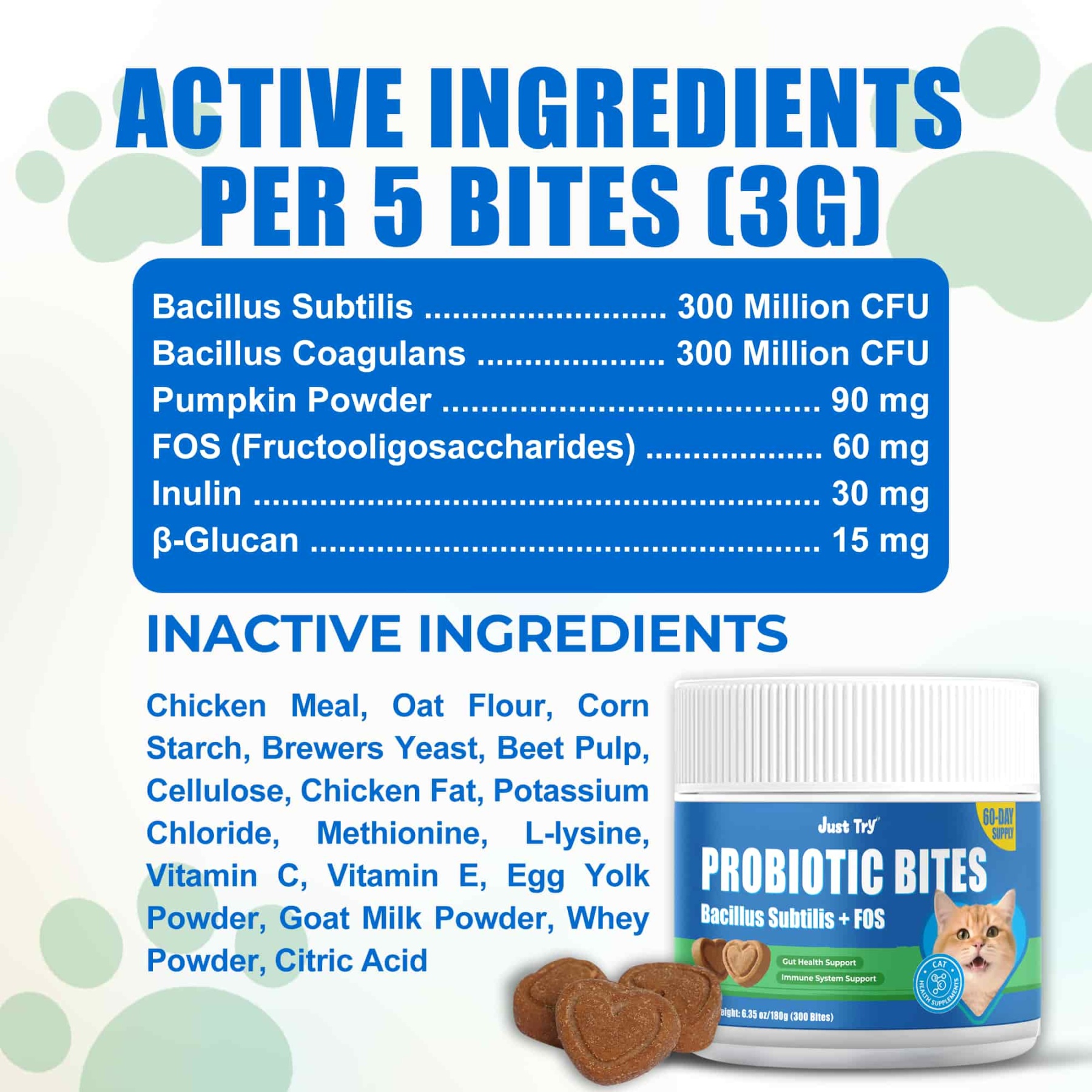 JUSTTRY Cat Probiotic Bites – For Cat Digestive Support & Cat Constipation Relief Chicken Flavored Cat Supplements, 6.35oz, 300 Bites-CritterCorner