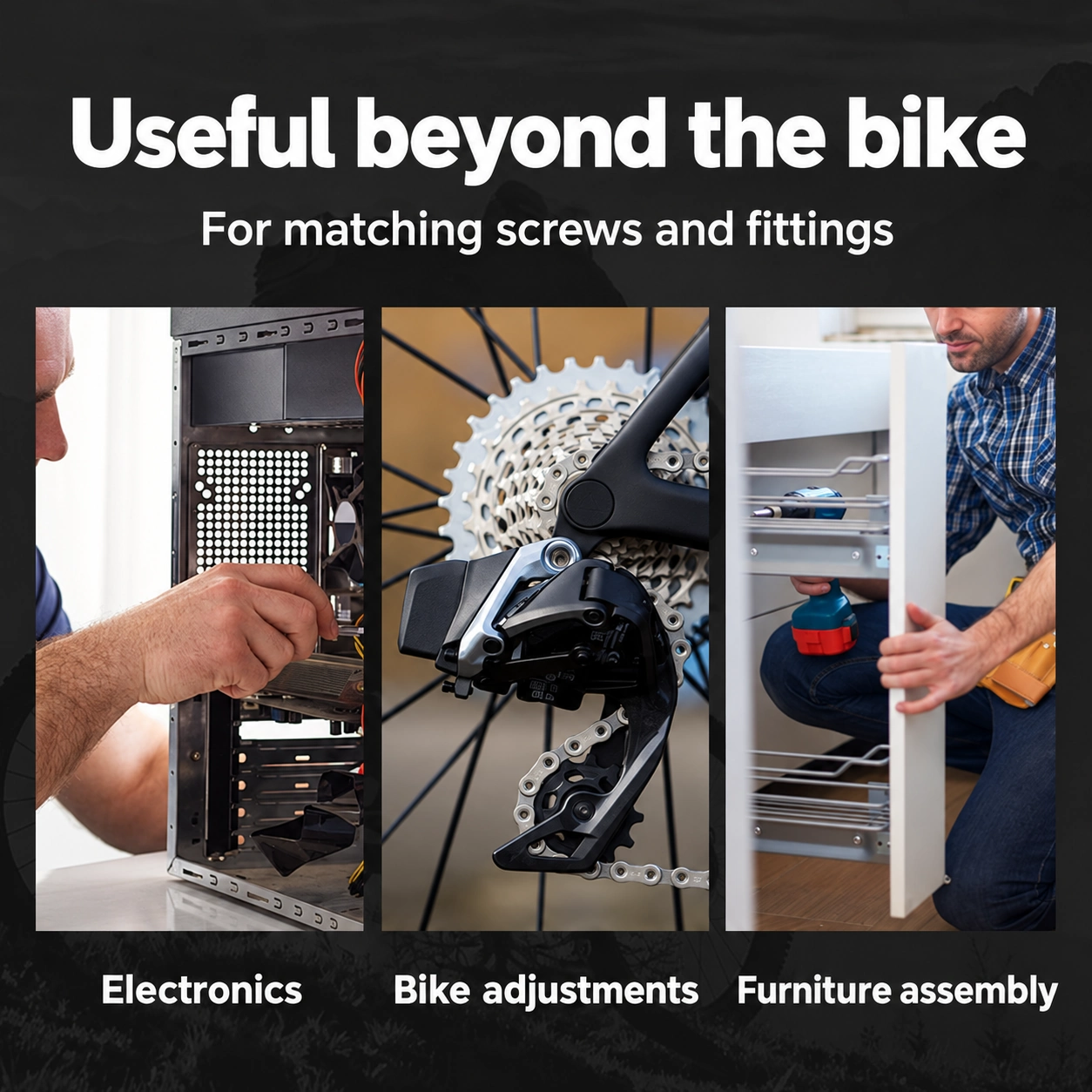 Matching fastener uses for bikes, electronics and furniture